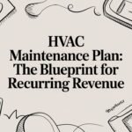Best Field Management Software Tackon FSM HVAC Maintenance Plan: The Blueprint for Recurring Revenue | Tackon FSM