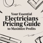 Best Field Management Software Tackon FSM Your Essential Electricians Pricing Guide to Maximize Profits | Tackon FSM