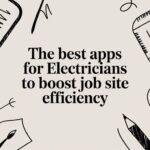 Best Field Management Software Tackon FSM The Best Apps for Electricians to Boost Job Site Efficiency | Tackon FSM